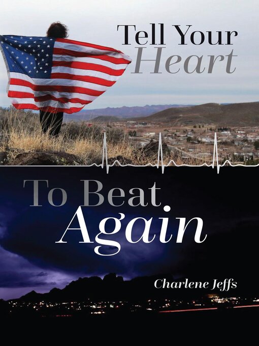 Title details for Tell Your Heart to Beat Again by Charlene Jeffs - Available